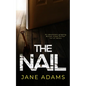 THE NAIL an absolutely gripping British crime thriller full of twists - Paperback