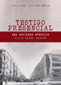 Testigo Presencial: Una Sociedad Opresiva Vista desde Dentro - Paperback