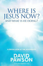 Where is Jesus Now?: And what is he doing? - Paperback