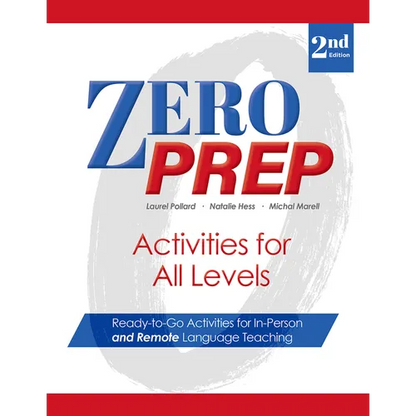 Zero Prep Activities for All Levels: Ready-To-Go Activities for In-Person and Remote Language Teaching - Paperback