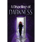 A Dispelling of Darkness - Paperback