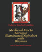 Medieval Meets Baroque Illuminated Alphabet with Rhymes: Art Of Fine Hand Lettering - Paperback