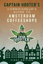 Captain Hooter's Connoisseur's Guide to Amsterdam Coffeeshops - Paperback