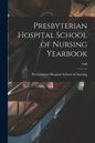 Presbyterian Hospital School of Nursing Yearbook; 1920 - Paperback