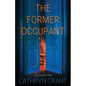 The Former Occupant: A Psychological Thriller - Paperback