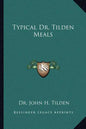 Typical Dr. Tilden Meals - Paperback