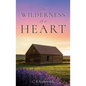 The WILDERNESS of a HEART - Paperback