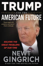 Trump and the American Future: Solving the Great Problems of Our Time - Hardcover