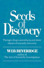 Seeds of Discovery: The Logic, Illogic, Serendipity, and Sheer Chance of Scientific Discovery - Paperback