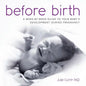 Before Birth: A week-by-week guide to your baby's development during pregnancy - Paperback
