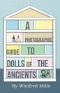 A Photographic Guide to Dolls of the Ancients - Egyptian, Greek, Roman and Coptic Dolls - Paperback