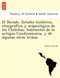 El Dorado. Estudio histórico, etnográfico y arqueológico de los Chibchas, habitantes de la antigua Cundinamarca, y de algunas otras - Paperback