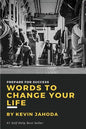 Words to Change Your Life: Prepare for success - Paperback