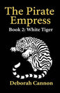 The Pirate Empress: White Tiger: A Serial Novel, Book 2 - Paperback