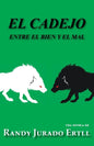 El Cadejo: Entre El Bien Y El Mal - Paperback