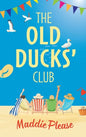 The Old Ducks Club - Hardcover