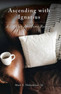 Ascending with Ignatius: A 30-Day At-Home Retreat - Paperback
