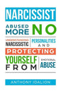 Narcissist: Abused No More: Understanding Narcissistic Personalities and Protecting Yourself from Emotional Abuse - Paperback