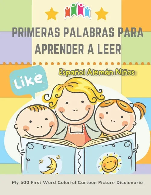 Primeras Palabras Para Aprender A Leer Español Alemán Niños. My 300 First Word Colorful Cartoon Picture Diccionario: Montessori. Ejercicios para apren - Paperback