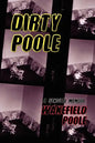Dirty Poole: A Sensual Memoir - Paperback