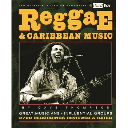 Reggae & Caribbean Music: Third Ear: The Essential Listening Companion - Paperback