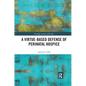 A Virtue-Based Defense of Perinatal Hospice - Paperback