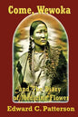 Come, Wewoka & Diary Of Medicine Flower: Poems On The Trail Of Tears - Cherokee Aphorisms - Paperback