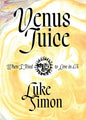 Venus Juice: When I Tried to Live in LA - Paperback