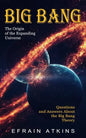 Big Bang: The Origin of the Expanding Universe (Questions and Answers About the Big Bang Theory) - Paperback