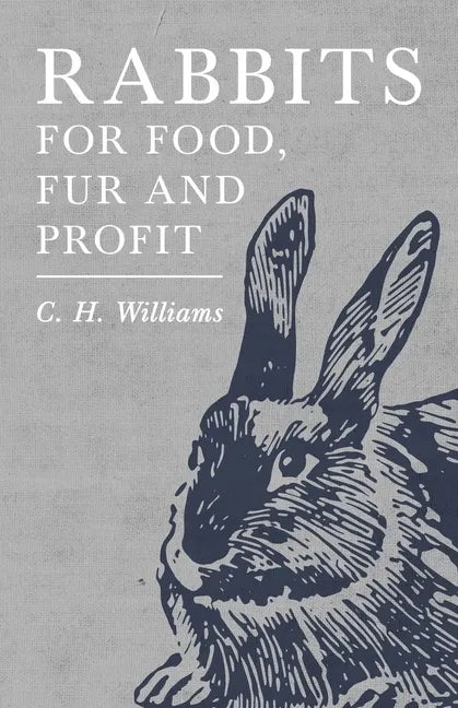 Rabbits for Food, Fur and Profit - Paperback