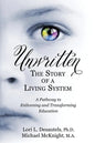 Unwritten, The Story of a Living System: A Pathway to Enlivening and Transforming Education - Paperback
