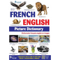 French - English Picture Dictionary: Dictionnaire français-anglais en images - Paperback