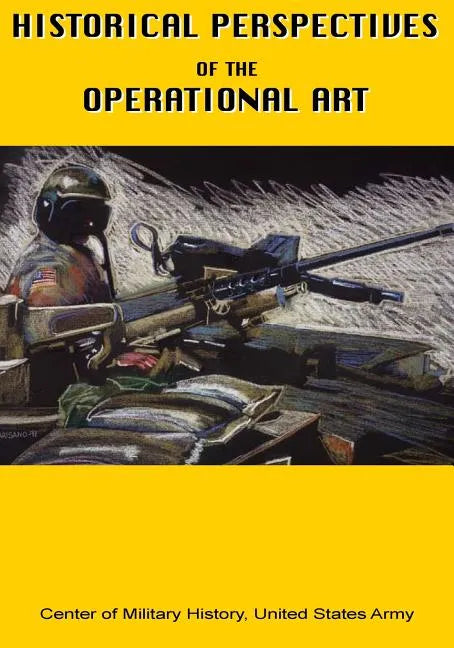 Historical Perspectives of the Operational Art - Paperback