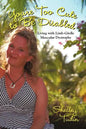 You're Too Cute to Be Disabled: Living with Limb-Girdle Muscular Dystrophy - Paperback