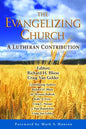 The Evangelizing Church: A Lutheran Contribution - Paperback