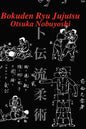 Bokuden Ryu Jujutsu: A Record of Intensive Lessons in Jujutsu with Additional Secret Teachings on Resuscitation - Paperback