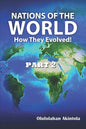 Nations Of The World...How They Evolved (Part 2) - Paperback