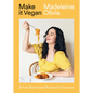 Make It Vegan: Simple Plant-Based Recipes for Everyone - Hardcover