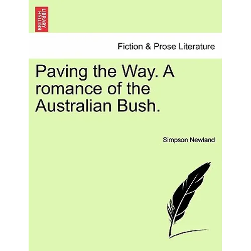 Paving the Way. a Romance of the Australian Bush. - Paperback