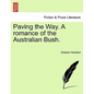Paving the Way. a Romance of the Australian Bush. - Paperback