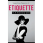 Etiquette Handbook: Everything you need to know about etiquette in a small and easy to read handbook - Paperback