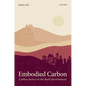Embodied Carbon: Carbon Justice in the Built Environment - Hardcover