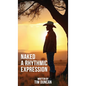 Naked: A Rhythmic Expression - Hardcover