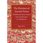 The Heroines of Ancient Persia - Paperback
