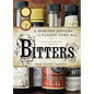 Bitters: A Spirited History of a Classic Cure-All, with Cocktails, Recipes, and Formulas - Hardcover