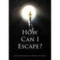 How Can I Escape? - Paperback