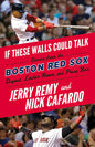 If These Walls Could Talk: Boston Red Sox - Paperback