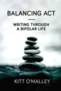 Balancing Act - Writing Through a Bipolar Life - Paperback