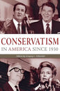 Conservatism in America Since 1930: A Reader - Paperback