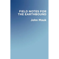 Field Notes for the Earthbound - Paperback